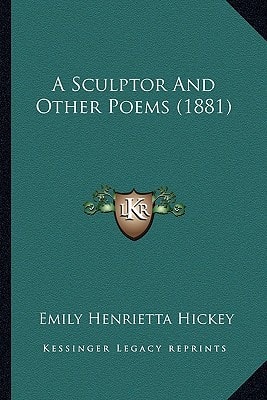 A Sculptor And Other Poems (1881)