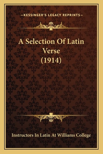 A Selection Of Latin Verse (1914)
