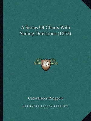 A Series Of Charts With Sailing Directions (1852)