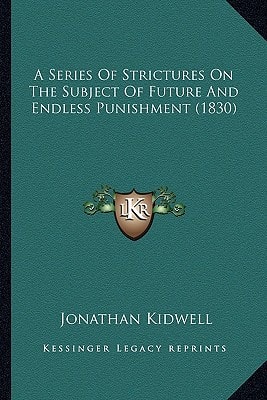 A Series Of Strictures On The Subject Of Future And Endless Punishment (1830)