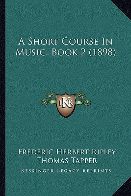 A Short Course In Music, Book 2 (1898)