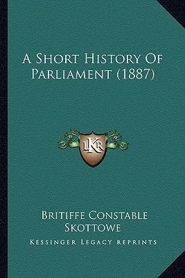 A Short History Of Parliament (1887)