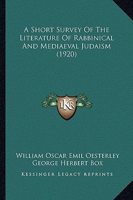 A Short Survey Of The Literature Of Rabbinical And Mediaeval Judaism (1920)