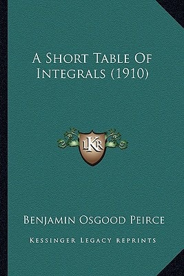 A Short Table Of Integrals (1910)