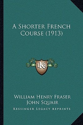 A Shorter French Course (1913)