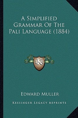 A Simplified Grammar Of The Pali Language (1884)