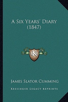 A Six Years' Diary (1847)