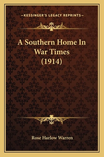 A Southern Home In War Times (1914)