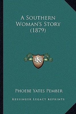 A Southern Woman's Story (1879)