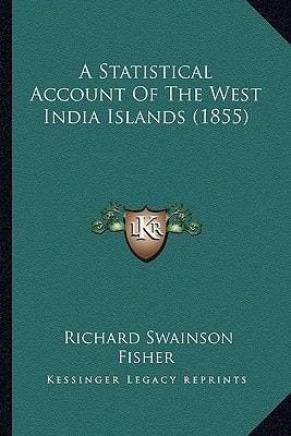 A Statistical Account Of The West India Islands (1855)