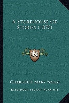 A Storehouse Of Stories (1870)