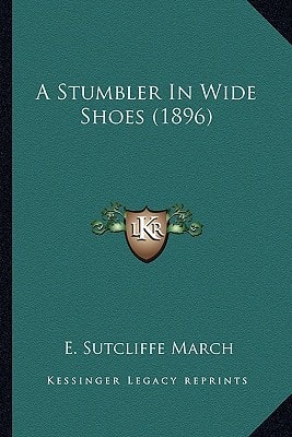 A Stumbler In Wide Shoes (1896)