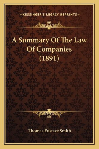A Summary Of The Law Of Companies (1891)