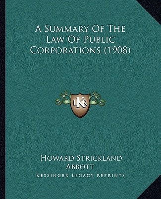 A Summary Of The Law Of Public Corporations (1908)