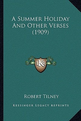 A Summer Holiday And Other Verses (1909)