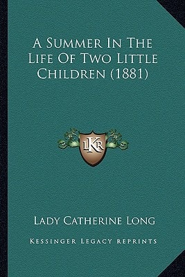 A Summer In The Life Of Two Little Children (1881)