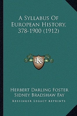 A Syllabus Of European History, 378-1900 (1912)