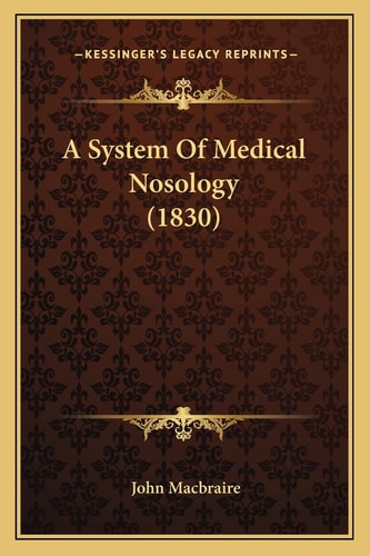 A System Of Medical Nosology (1830)