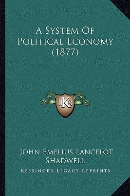 A System Of Political Economy (1877)