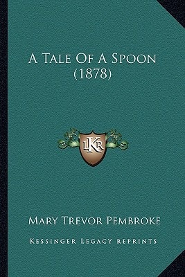 A Tale Of A Spoon (1878)