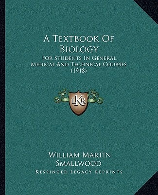 A Textbook Of Biology: For Students In General, Medical And Technical Courses (1918)