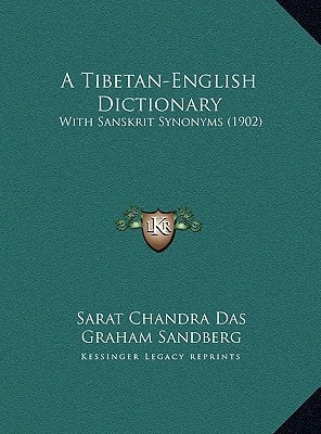 A Tibetan-English Dictionary: With Sanskrit Synonyms (1902)