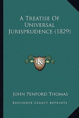 A Treatise Of Universal Jurisprudence (1829)