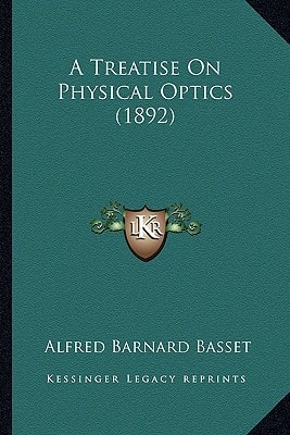 A Treatise On Physical Optics (1892)