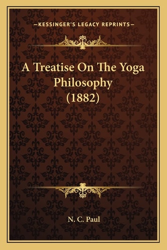 A Treatise On The Yoga Philosophy (1882)