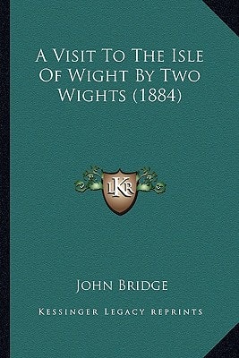 A Visit To The Isle Of Wight By Two Wights (1884)