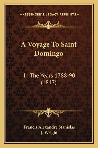 A Voyage To Saint Domingo: In The Years 1788-90 (1817)