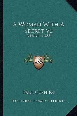 A Woman With A Secret V2: A Novel (1885)
