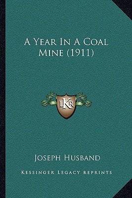 A Year In A Coal Mine (1911)