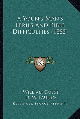 A Young Man's Perils And Bible Difficulties (1885)