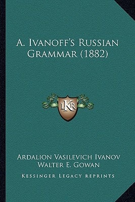 A. Ivanoff's Russian Grammar (1882)