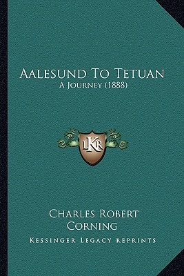 Aalesund To Tetuan: A Journey (1888)
