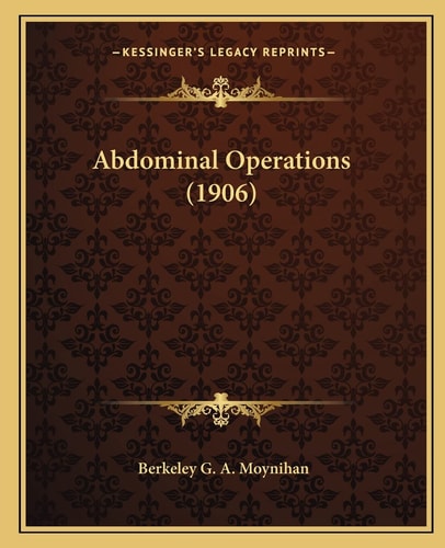 Abdominal Operations (1906)