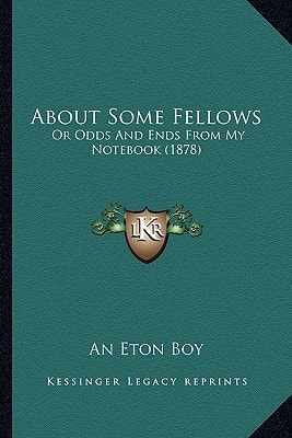 About Some Fellows: Or Odds And Ends From My Notebook (1878)