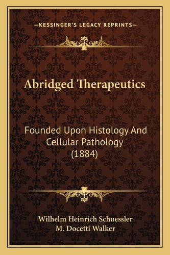 Abridged Therapeutics: Founded Upon Histology And Cellular Pathology (1884)