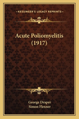 Acute Poliomyelitis (1917)