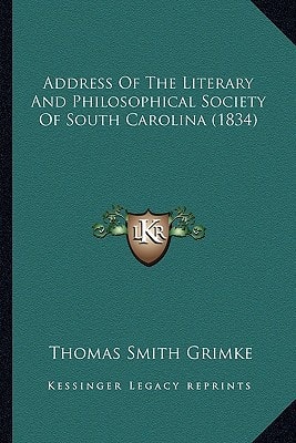 Address Of The Literary And Philosophical Society Of South Carolina (1834)