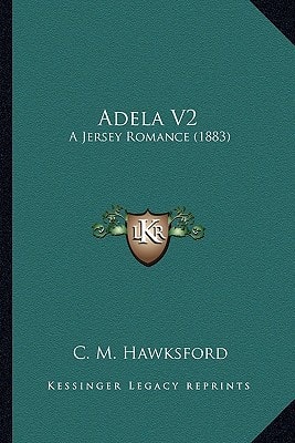 Adela V2: A Jersey Romance (1883)