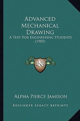 Advanced Mechanical Drawing: A Text For Engineering Students (1905)