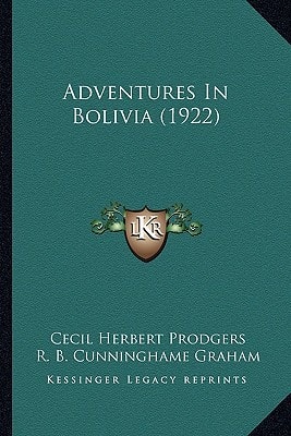 Adventures In Bolivia (1922)