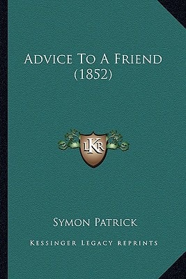 Advice To A Friend (1852)