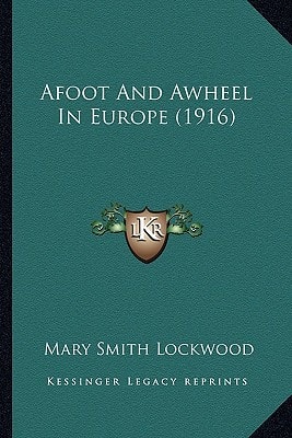 Afoot And Awheel In Europe (1916)