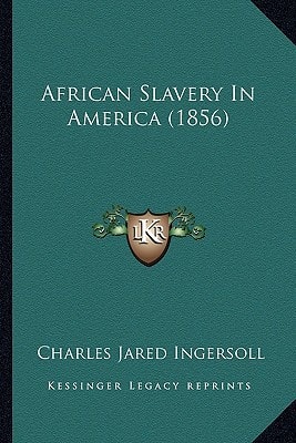 African Slavery In America (1856)