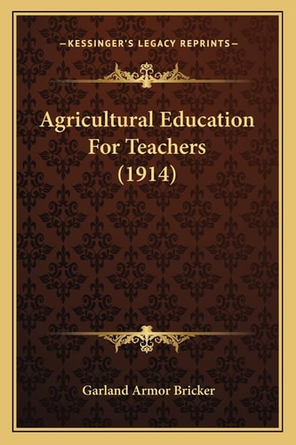 Agricultural Education For Teachers (1914)