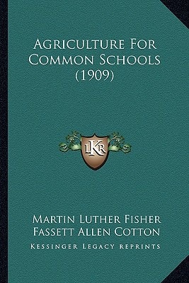 Agriculture For Common Schools (1909)