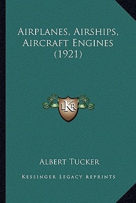 Airplanes, Airships, Aircraft Engines (1921)